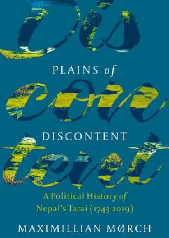 Plains of Discontent A Political History of Nepal's Tarai(1743-2019)